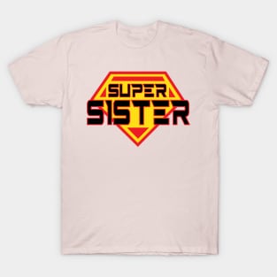 SUPER SISTER T-Shirt